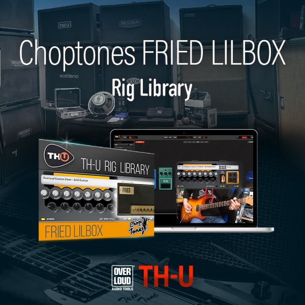 [Overloud] Choptones Fried Lilbox 플러그인 (전자배송) TH-U 확장팩